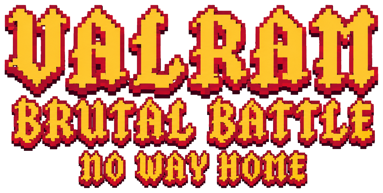VALRAM Brutal Battle — No Way Home
